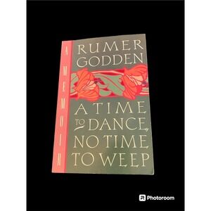 A Time to Dance, No Time to‎ Weep : A Memoir by Rumer Godden 1987 Paperback